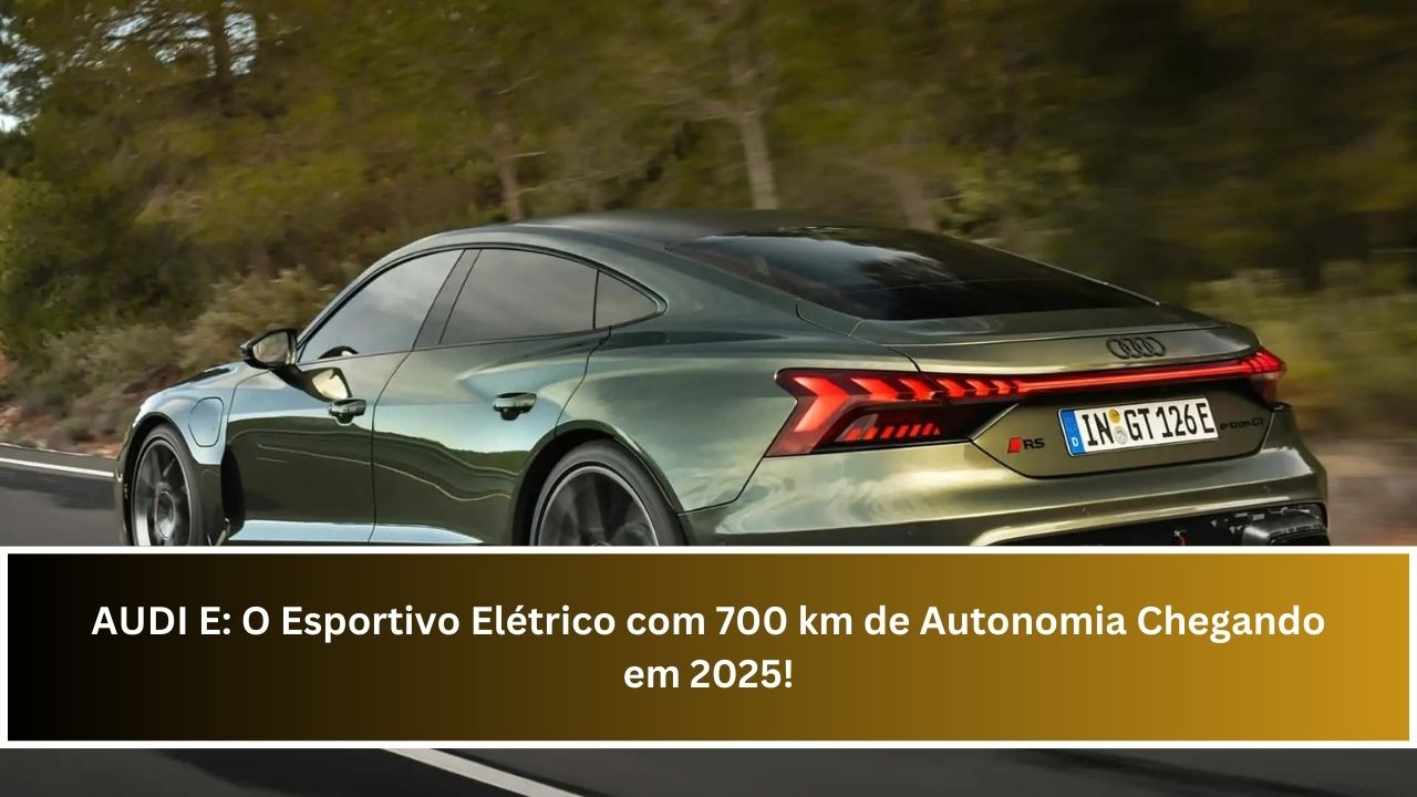 AUDI E: O Esportivo Elétrico com 700 km de Autonomia Chegando em 2025!