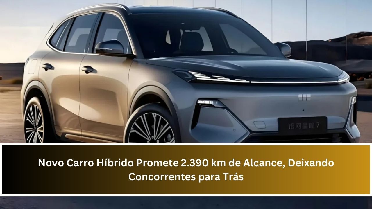 Novo Carro Híbrido Promete 2.390 km de Alcance, Deixando Concorrentes para Trás